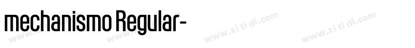 mechanismo Regular字体转换